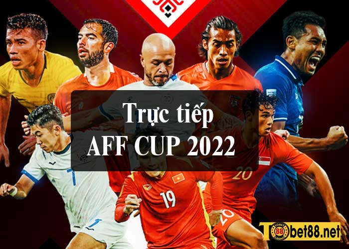 Trực tiếp AFF cup trên Tobet88 net